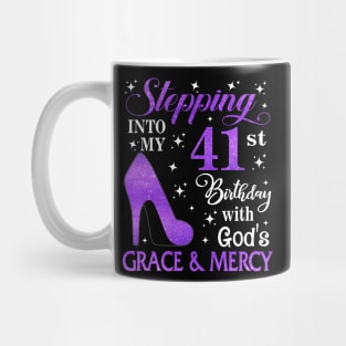 Stepping Into My 41st Birthday With God's Grace & Mercy Bday Mug